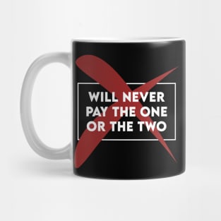 Never Pay Mug